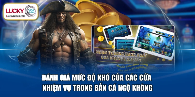 Đánh giá mức độ khó của các cửa nhiệm vụ trong Bắn Cá Ngộ Không